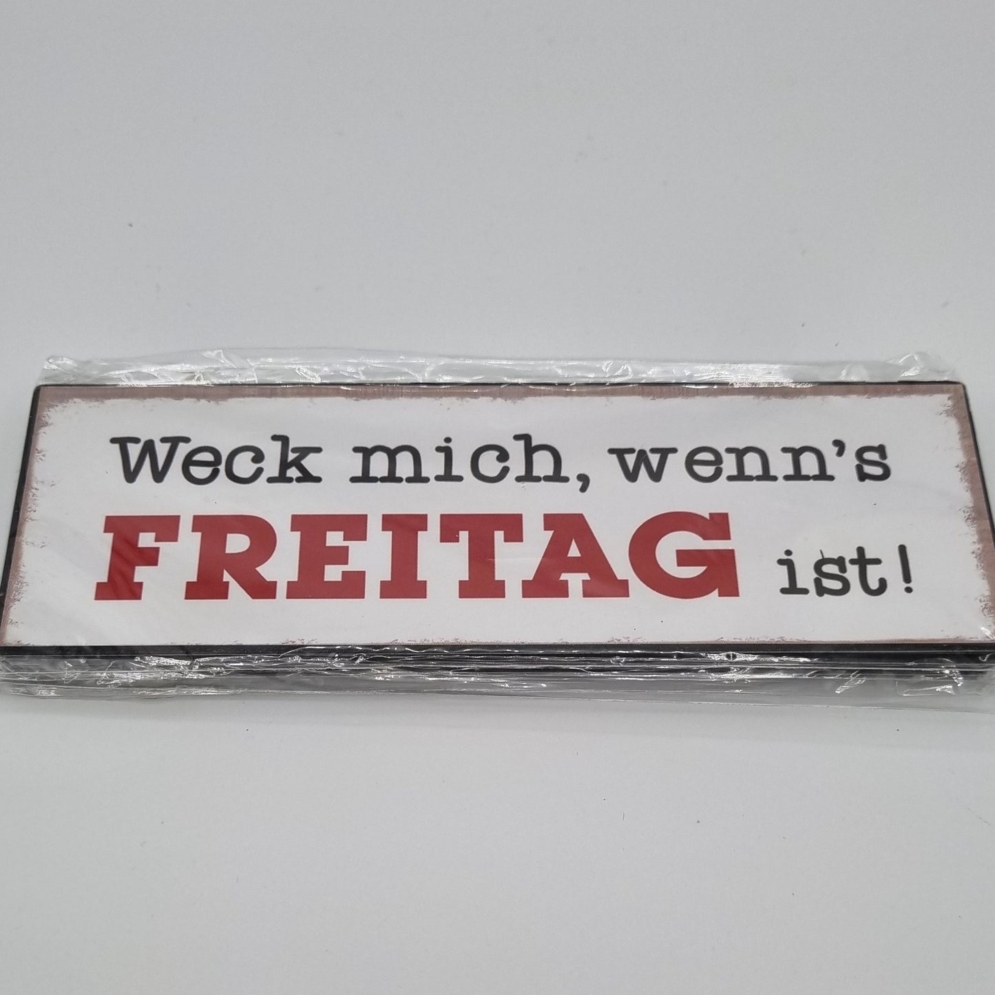 Metallmagnet - Weck mich wenn´s Freitag ist.