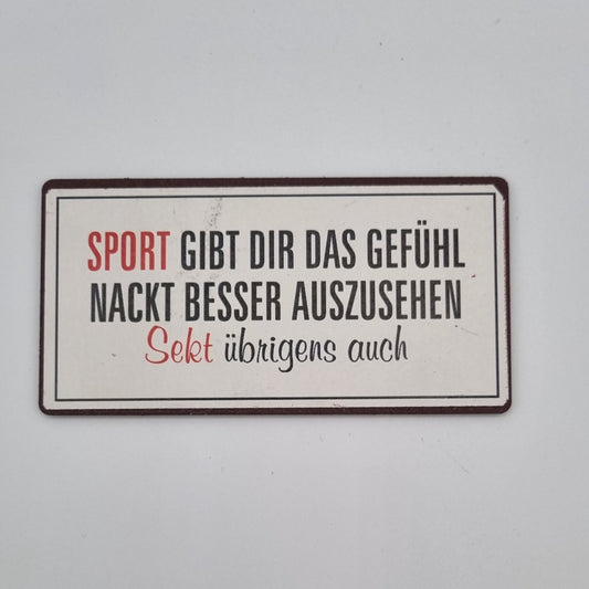 Metallmagnet - Sport gibt dir das Gefühl...