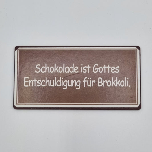 Metallmagnet - Schokolade ist Gottes...