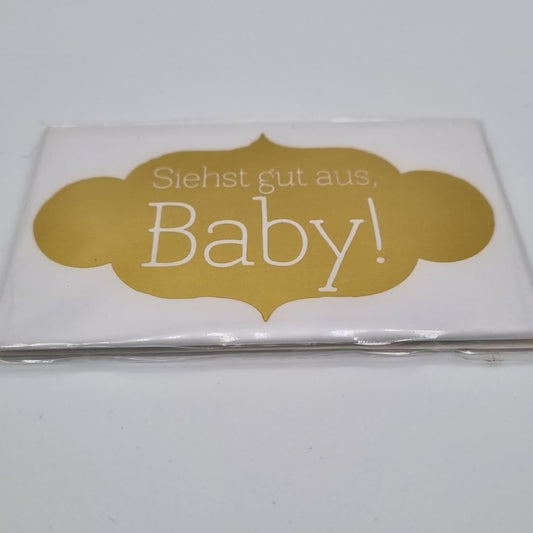 Magnet mit Goldfolie -  Siehst gut aus, Baby!