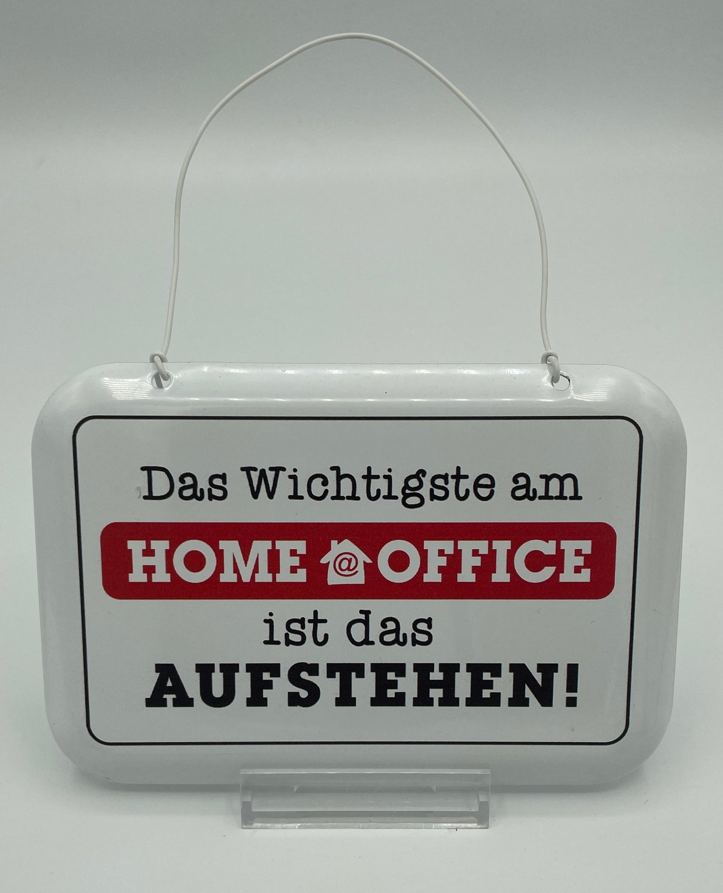 Schild - Das Wichtigste am Homeoffice…