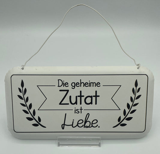 Schild - Die geheime Zutat ist Liebe