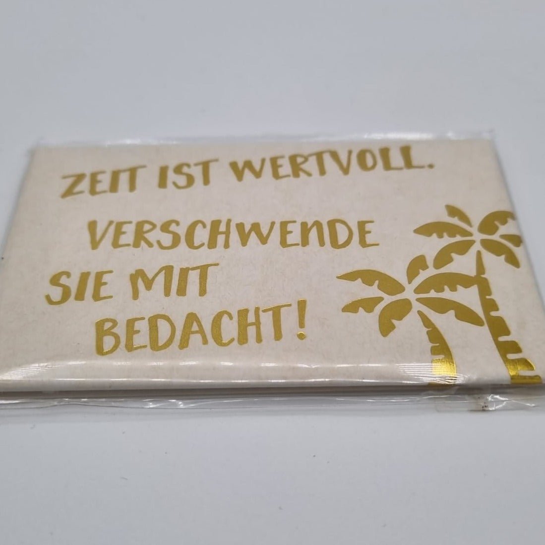 Magnet mit Goldfolie -  Zeit ist wertvoll....