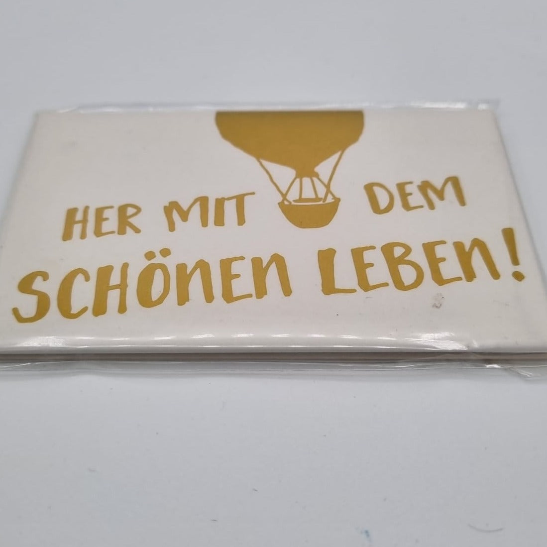 Magnet mit Goldfolie -  Her mit dem schönen Leben